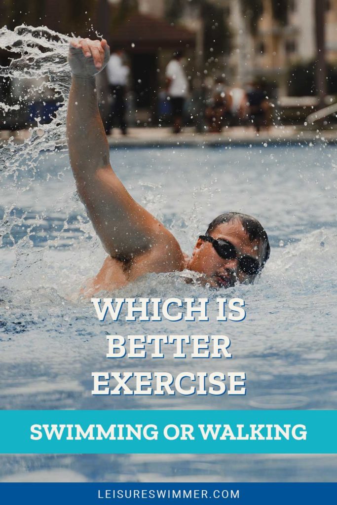 is swimming or walking better for weight loss