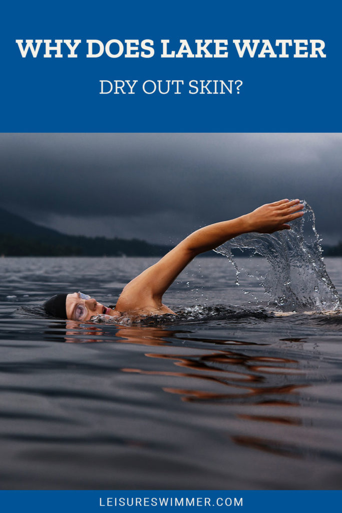 why-does-lake-water-dry-out-skin-leisure-swimmer