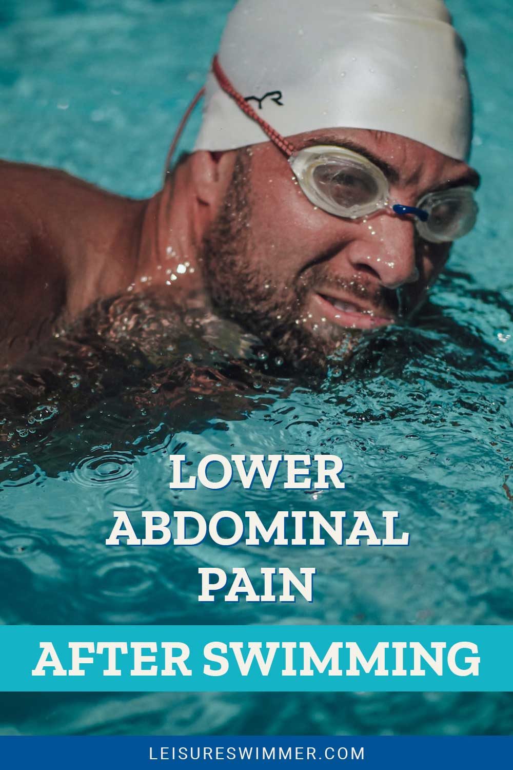 Man swimming wearing white swimming cap and goggles - Lower Abdominal Pain After Swimming.