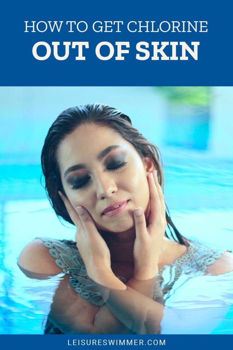How To Get Chlorine Out Of Skin Leisure Swimmer
