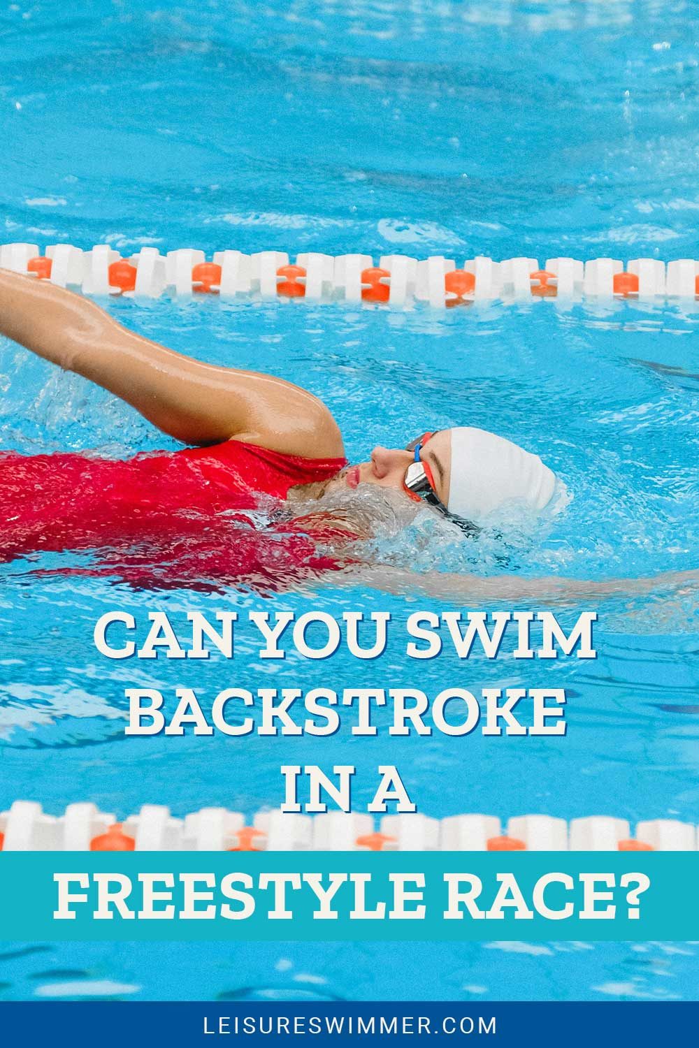 Woman swimming wearing red swim suit - Can You Swim Backstroke In A Freestyle Race?